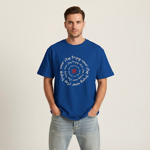 "Never Stop Trying" T-Shirt - Heat Mess