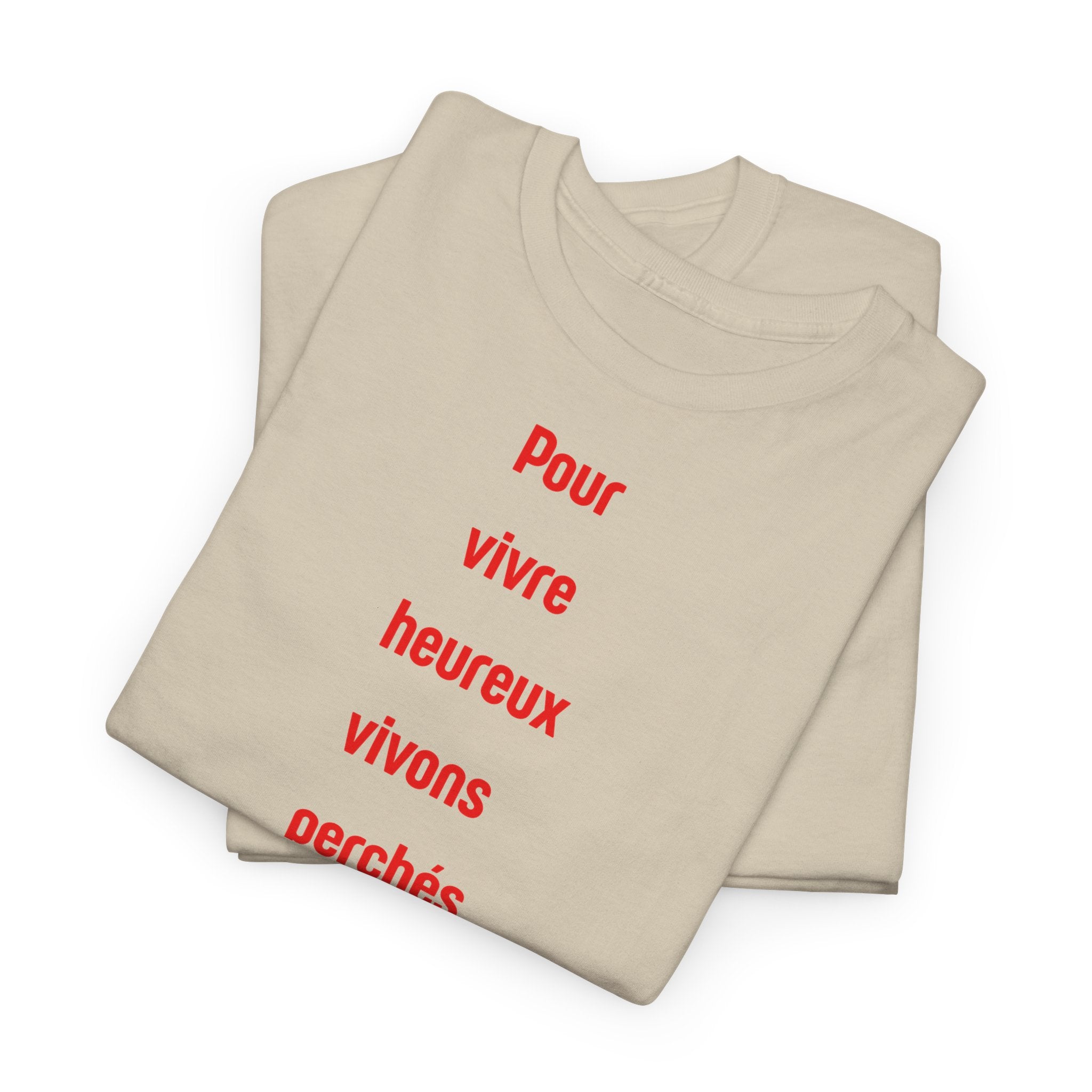 "Pour vivre heureux vivons perchés" T-Shirt