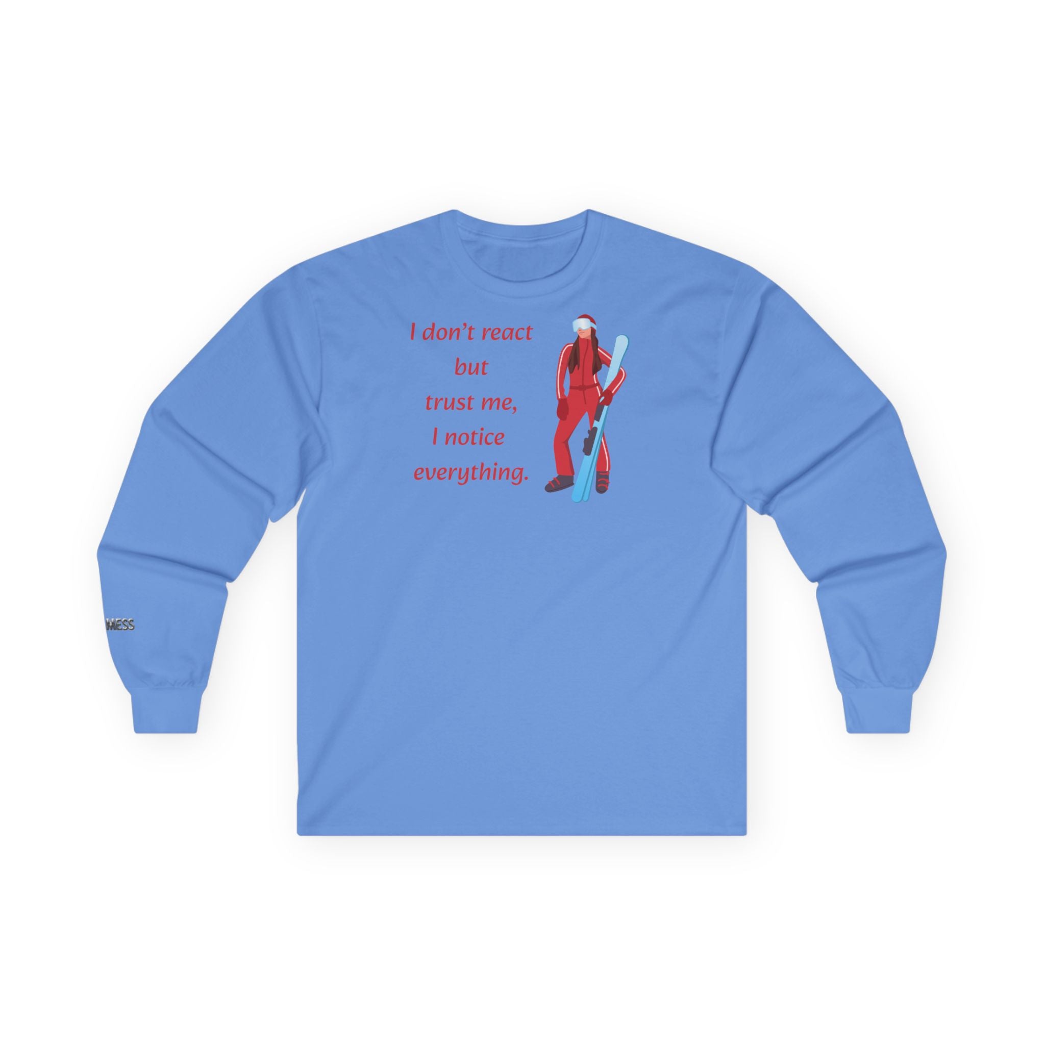 Long Sleeve "I don't react but " T-Shirt - Heat Mess