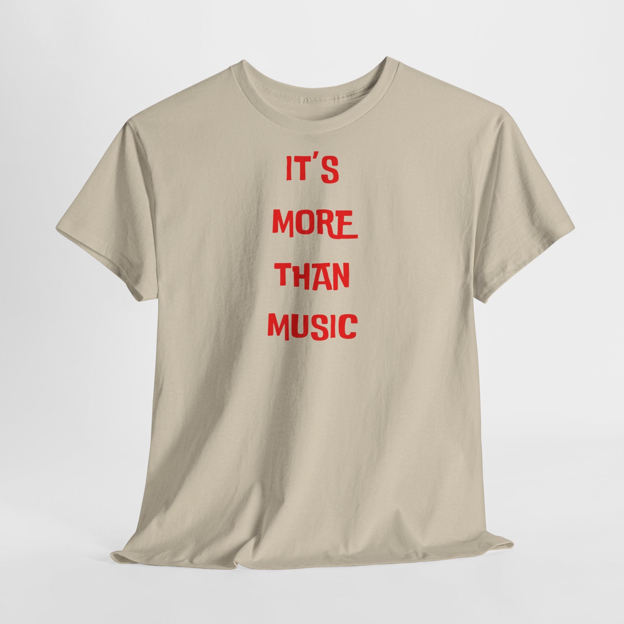 "It’s More Than Music" T-Shirt