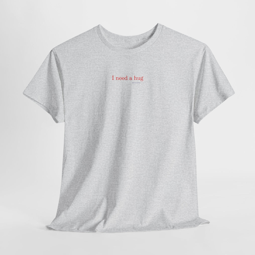Love "I Need a Hug" T-Shirt