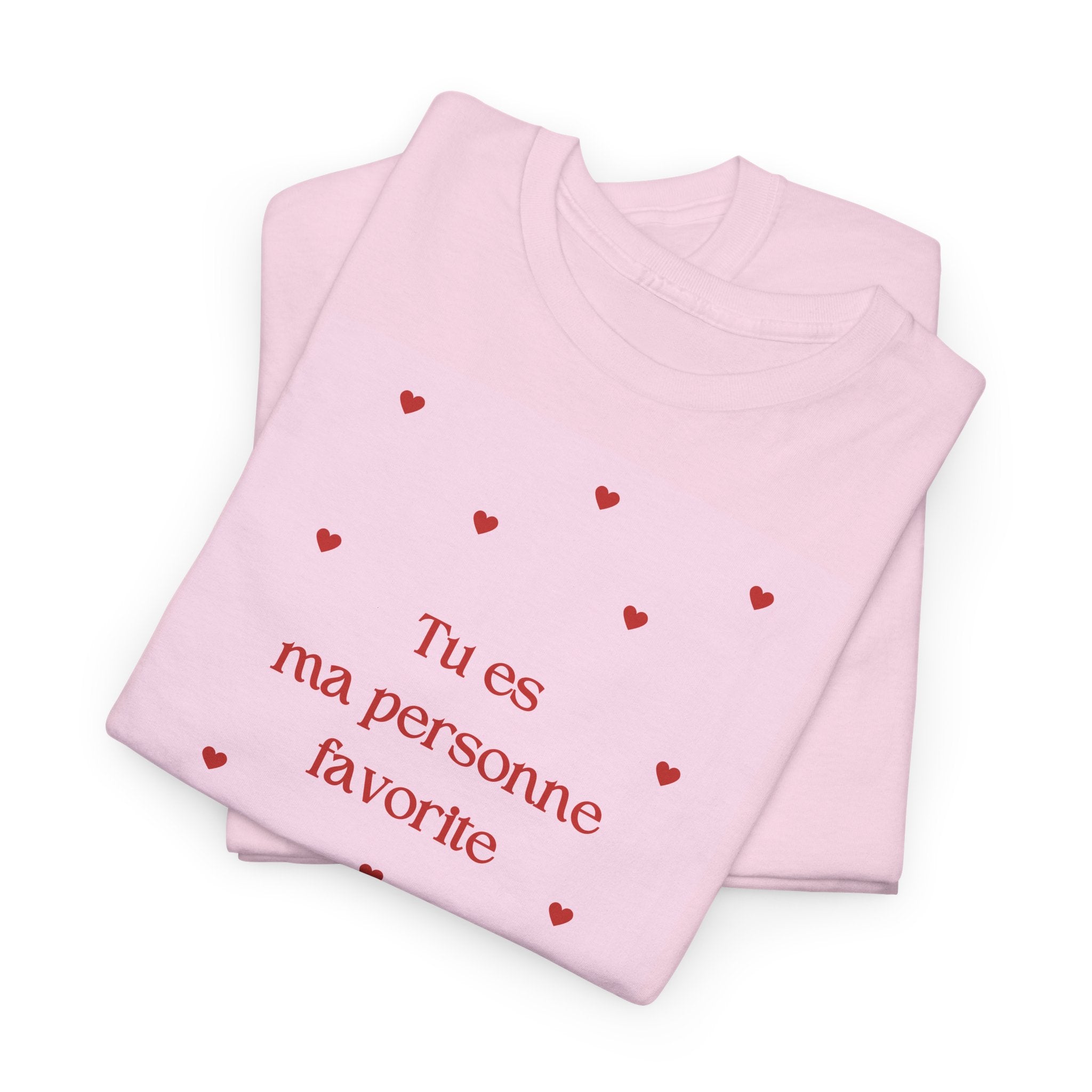Love "Tu es ma personne favorite" T-Shirt - Heat Mess