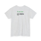 "To do list: RIEN" T-Shirt - Heat Mess