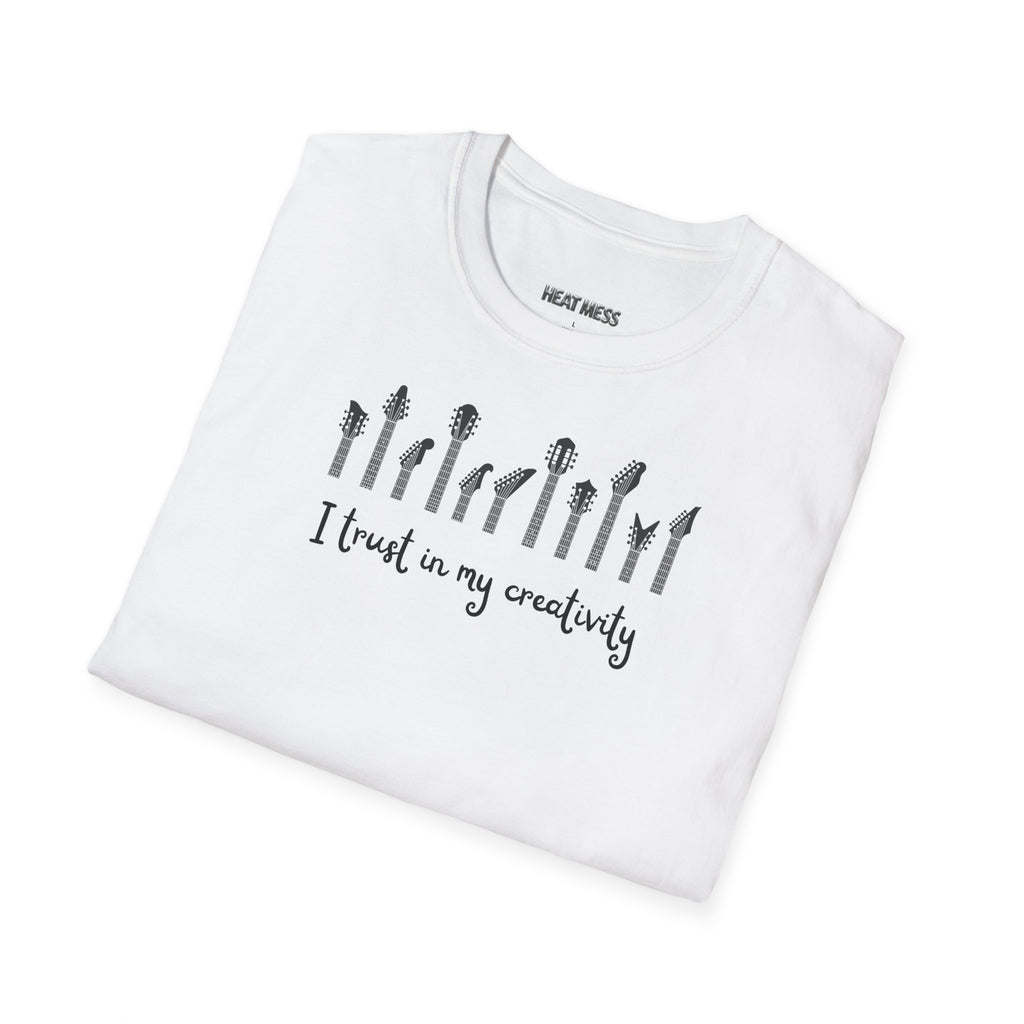 I Trust In My Creativity T-Shirt - Heat Mess