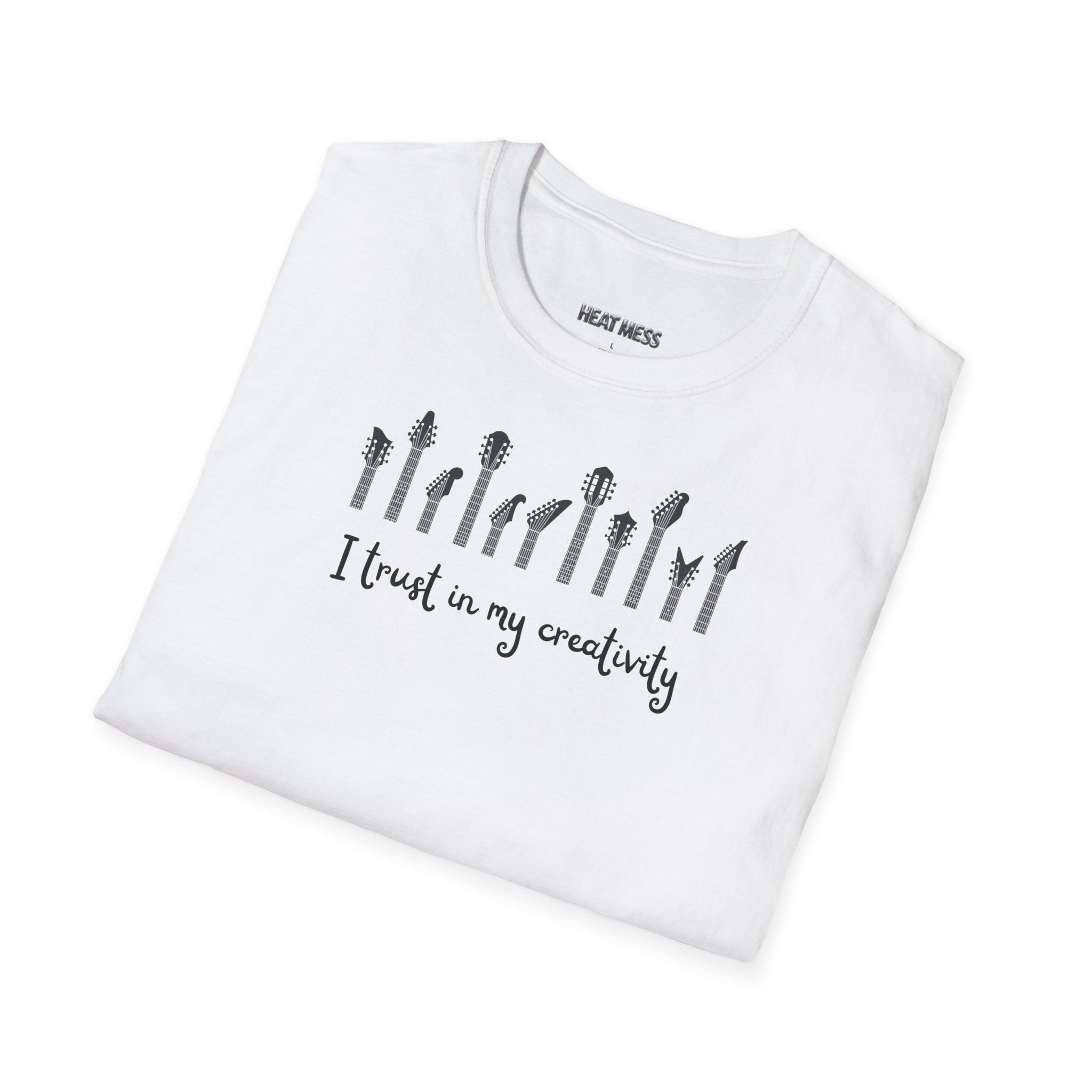 I Trust In My Creativity T-Shirt - Heat Mess