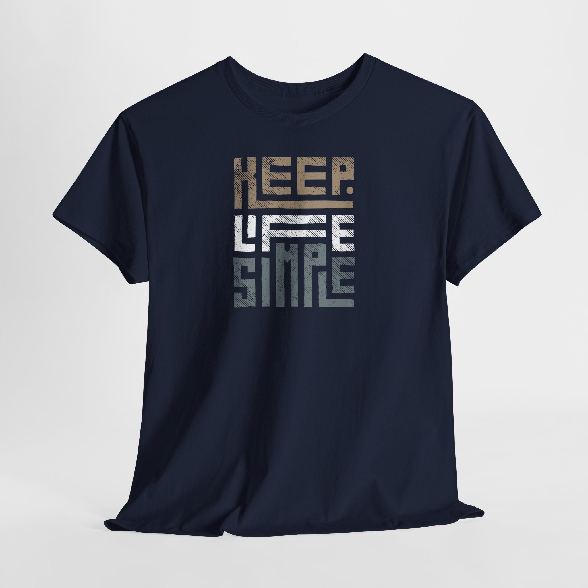 Keep Life Simple T-Shirt - Heat Mess