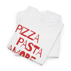 Pizza Pasta Amore T-Shirt - Heat Mess