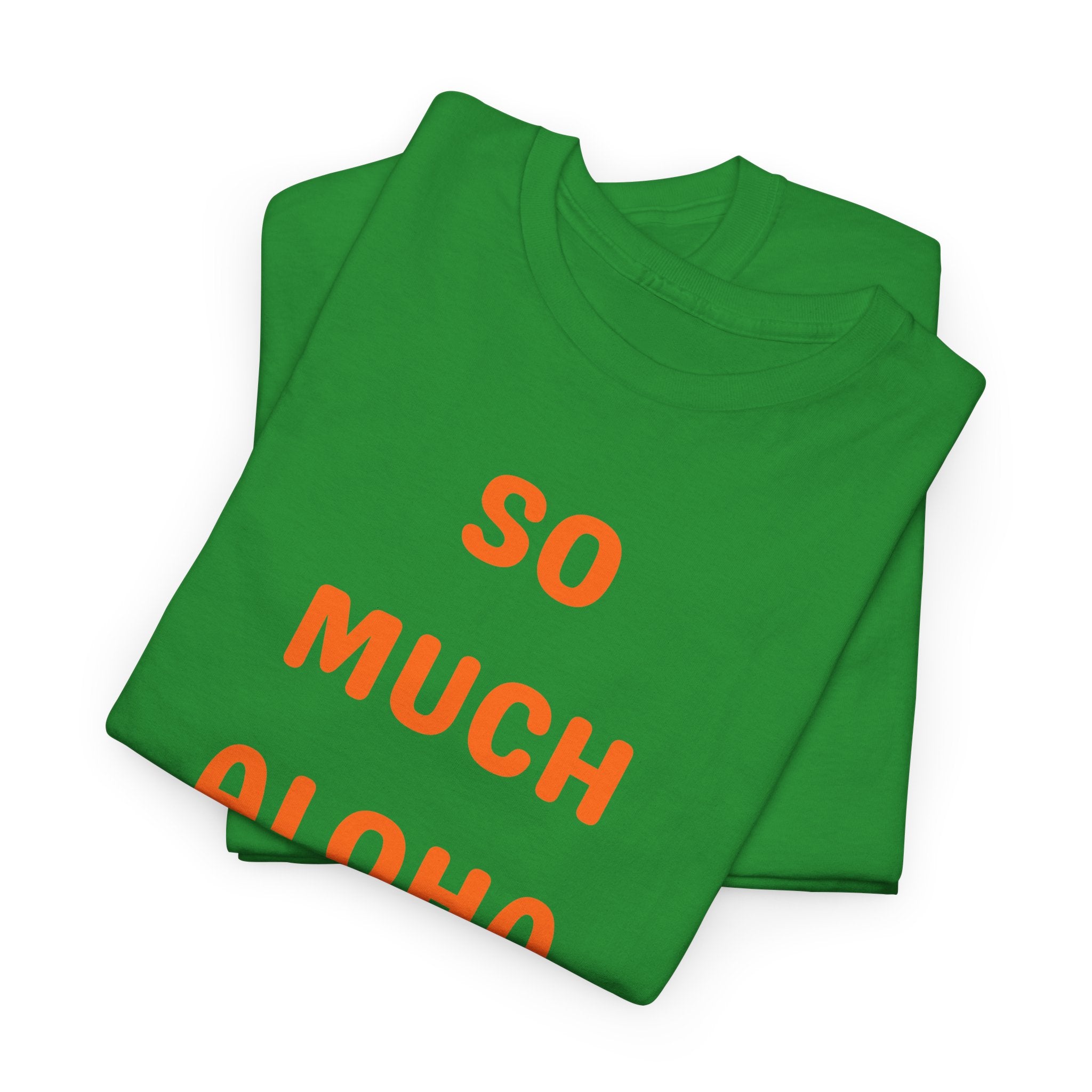 So Much Aloha T‑Shirt