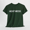 Heat Mess T-Shirt