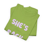 She's Back T‑Shirt