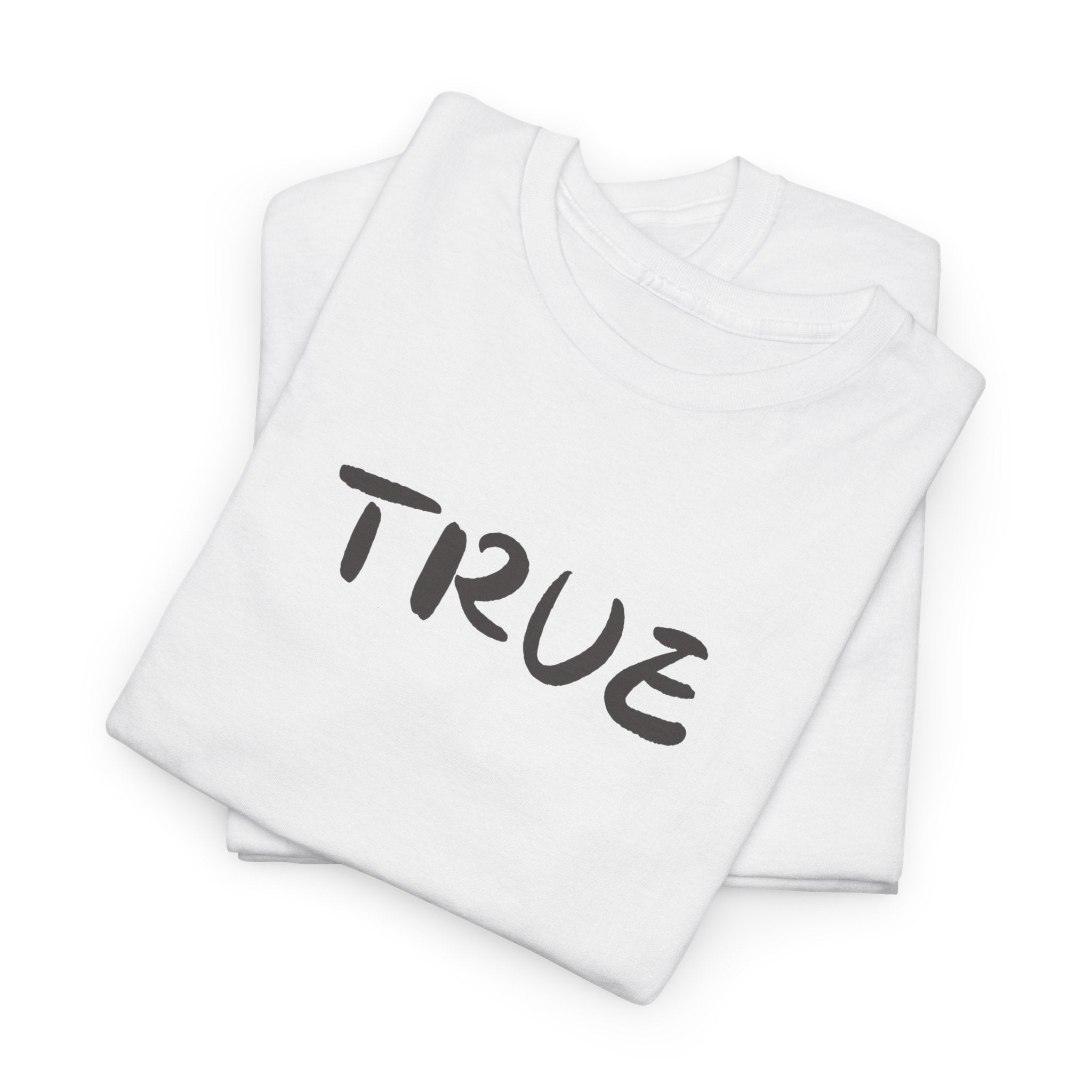 True T-Shirt