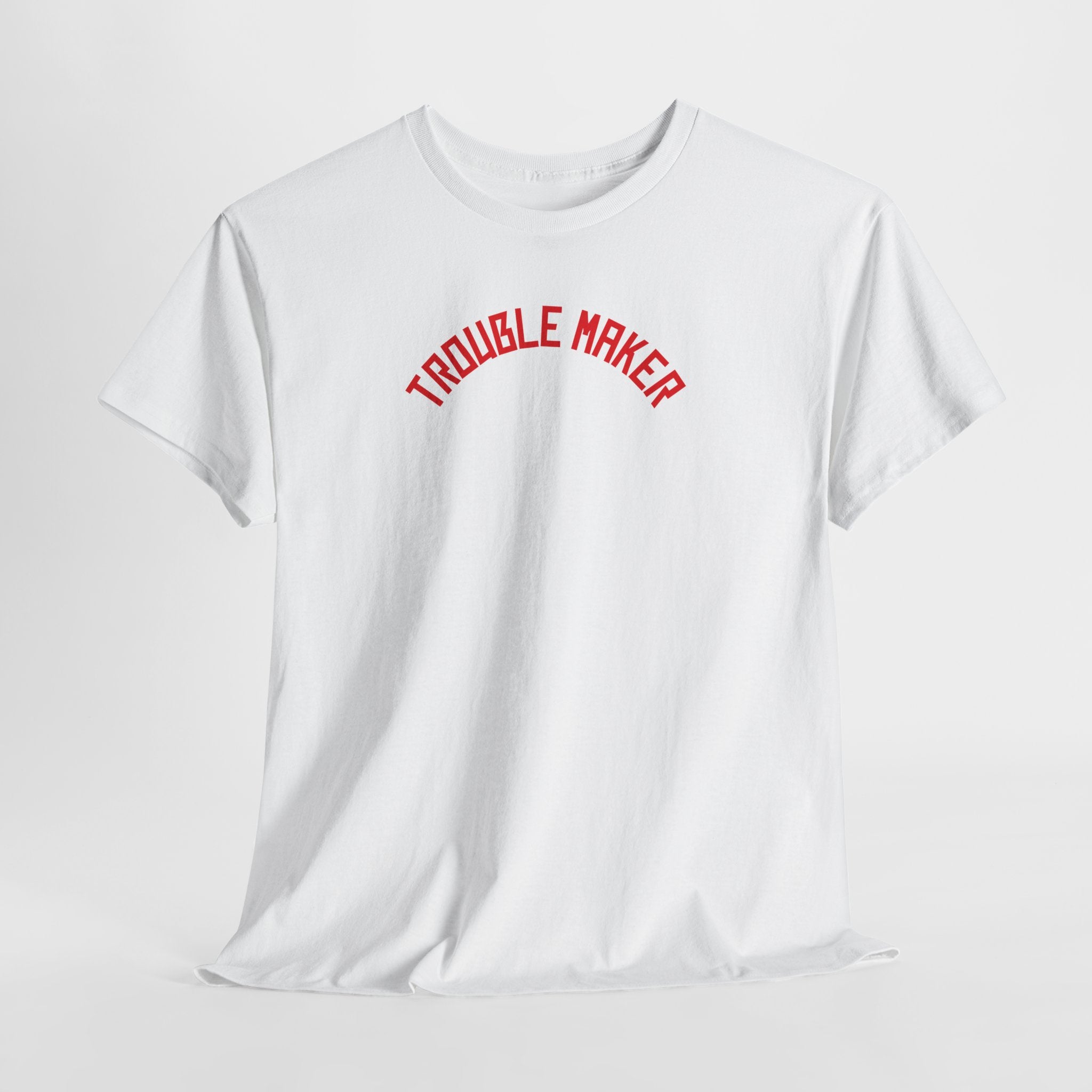 Trouble Maker T-Shirt
