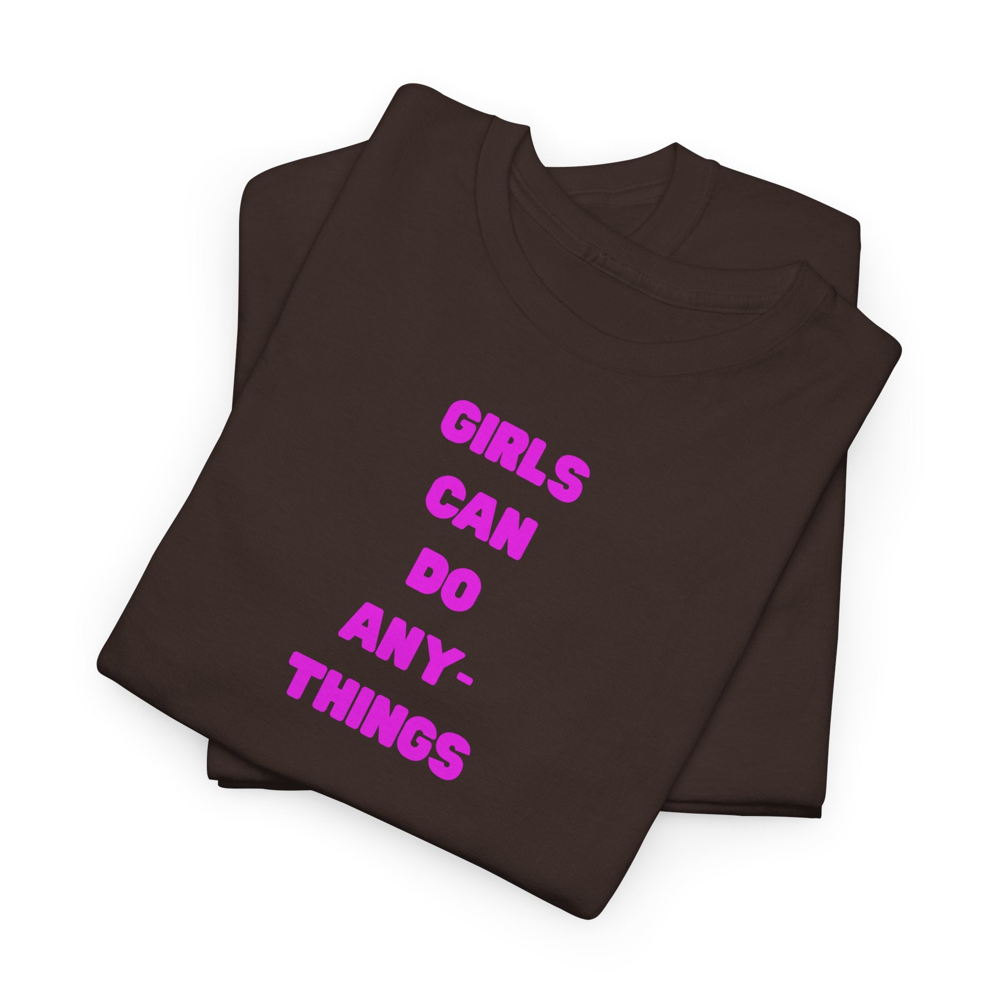 Girls Can Do Anything T-Shirt