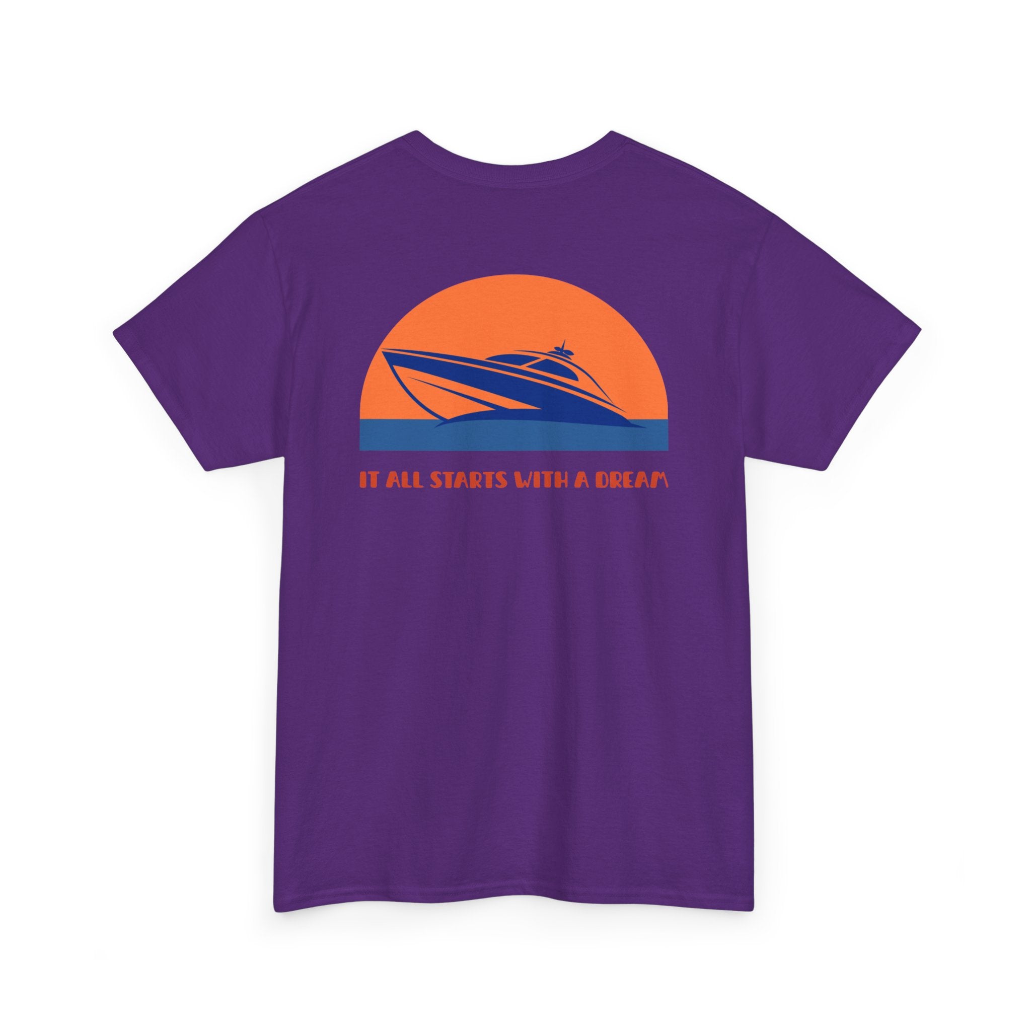 Boat Sunset "It All Starts With A Dream" T-Shirt - Heat Mess