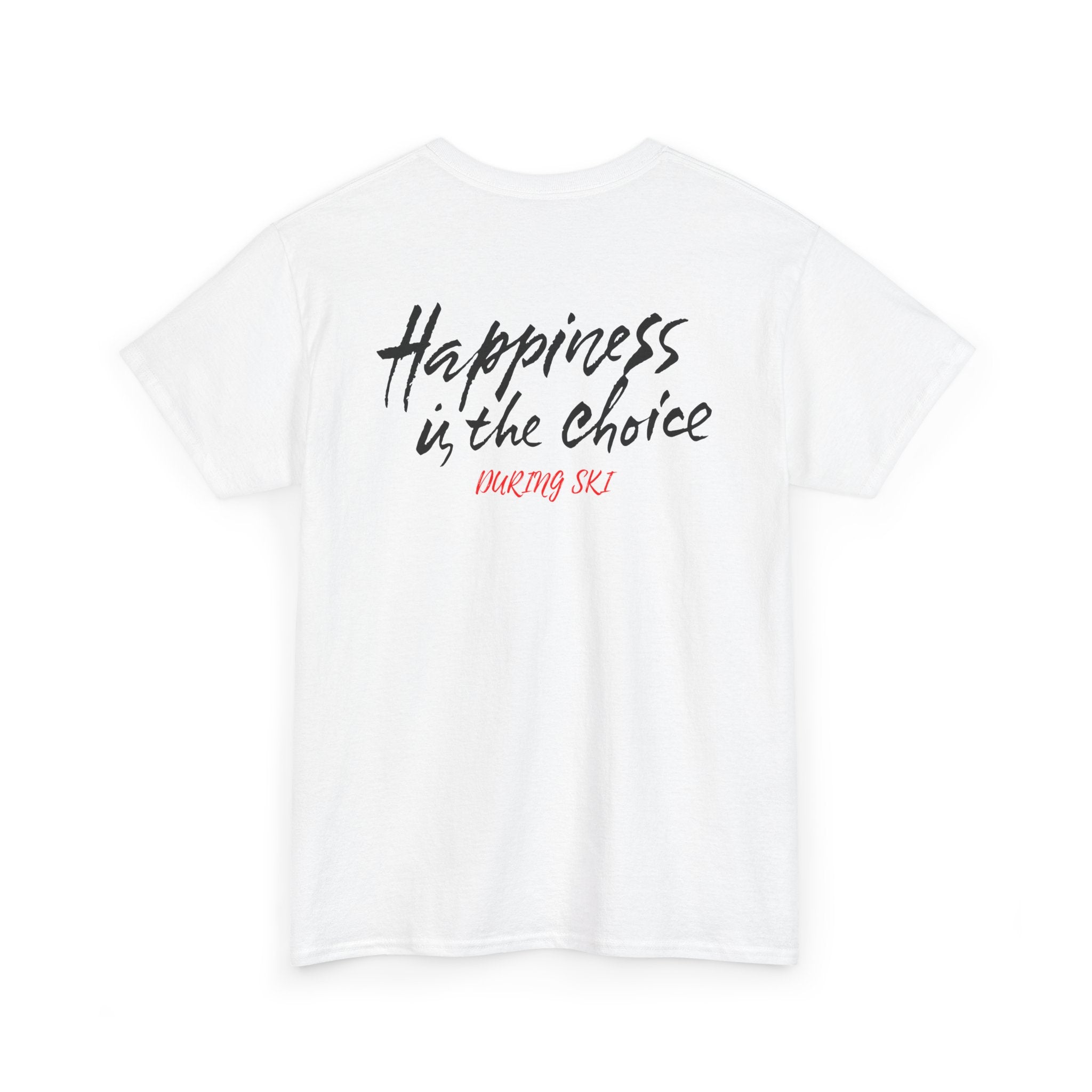 Happiness Is the Choice Ski T-Shirt - Heat Mess