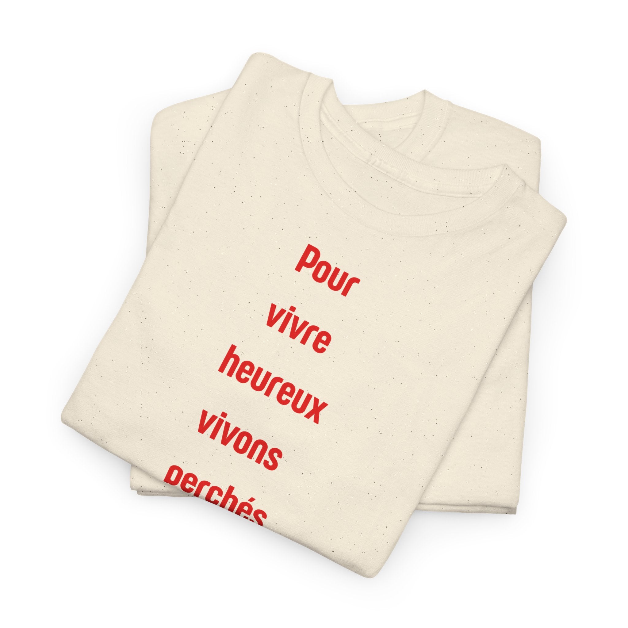 "Pour vivre heureux vivons perchés" T-Shirt