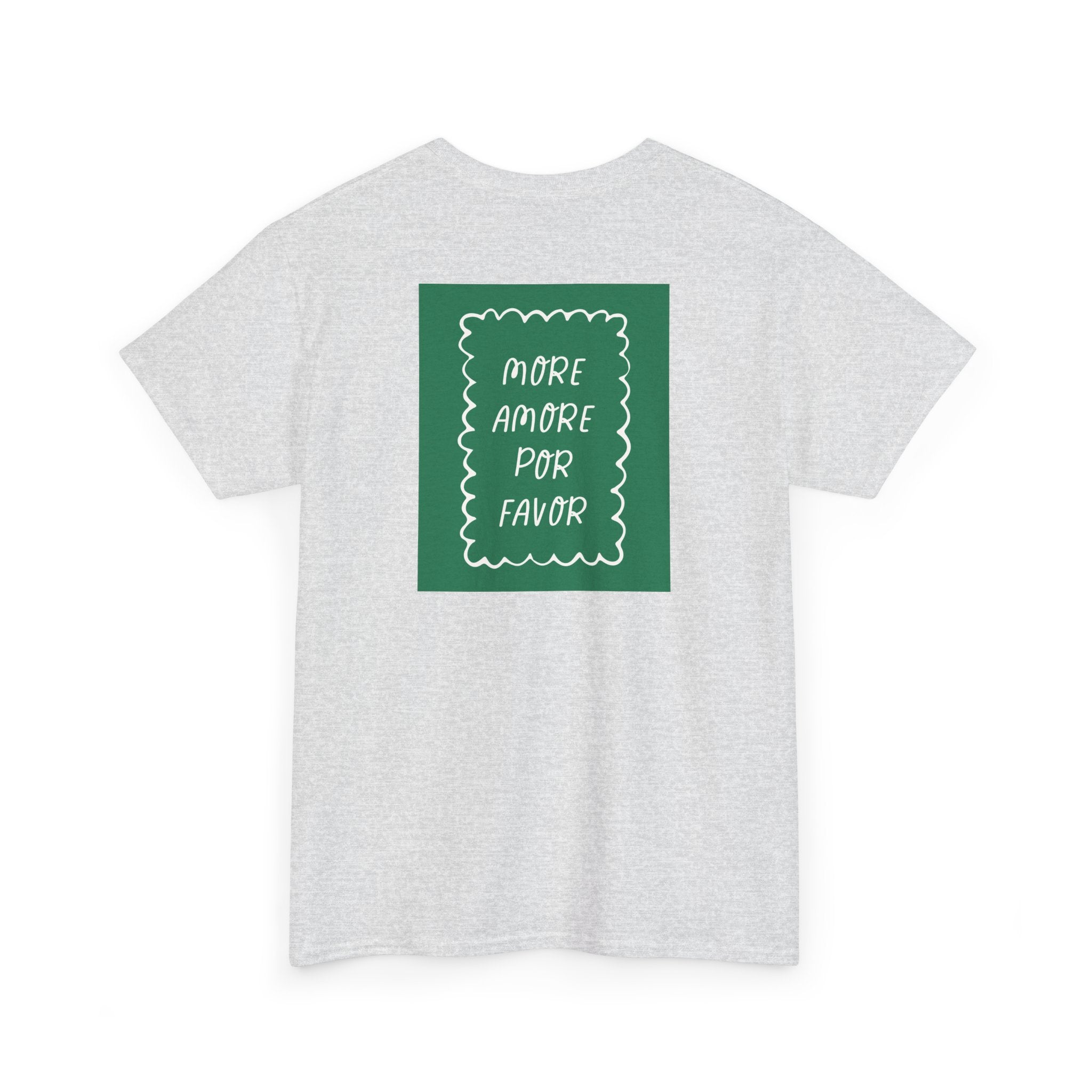 Love "More Amore Por Favor" T-Shirt - Heat Mess