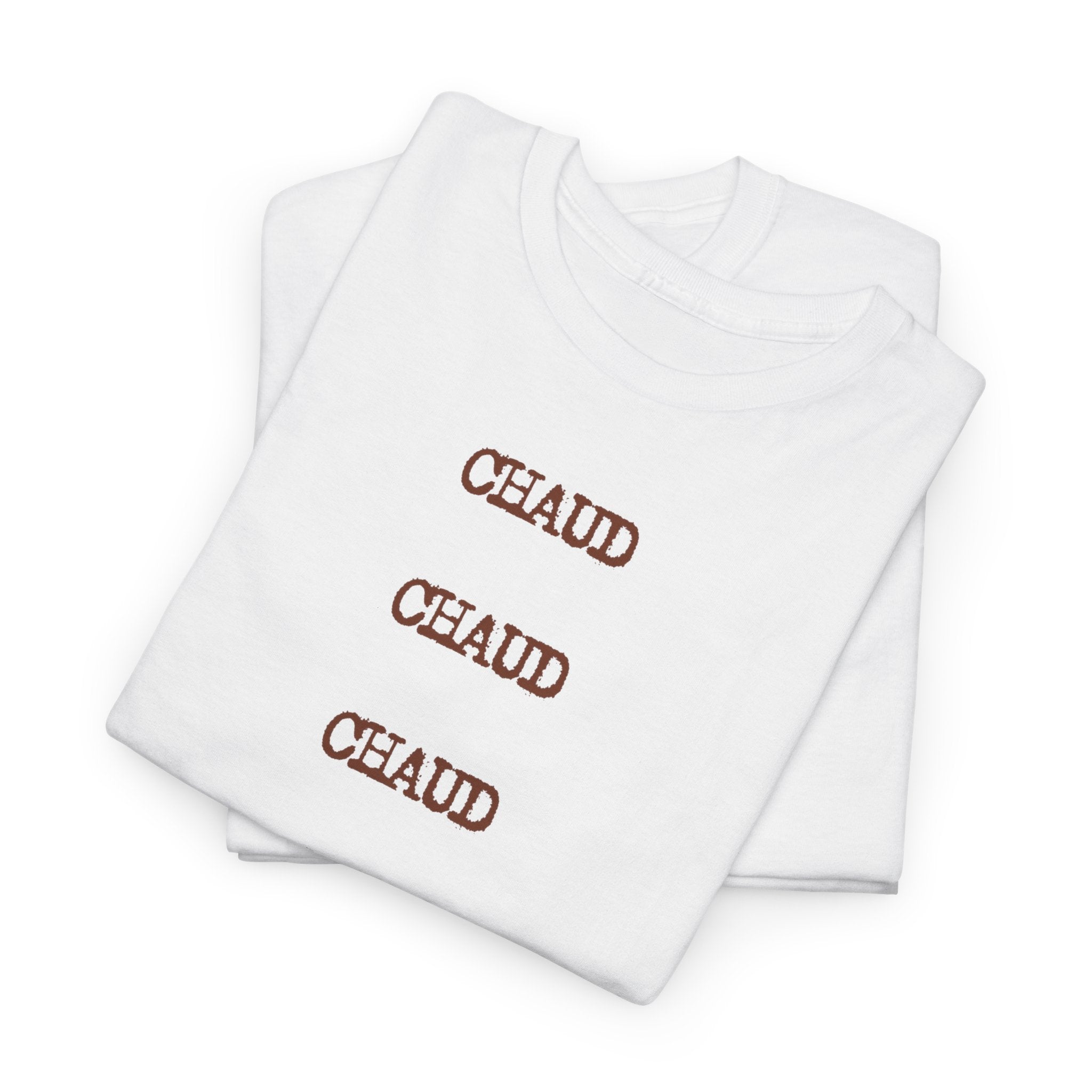 "Chaud Chaud Chaud Chocolat" T-Shirt - Heat Mess