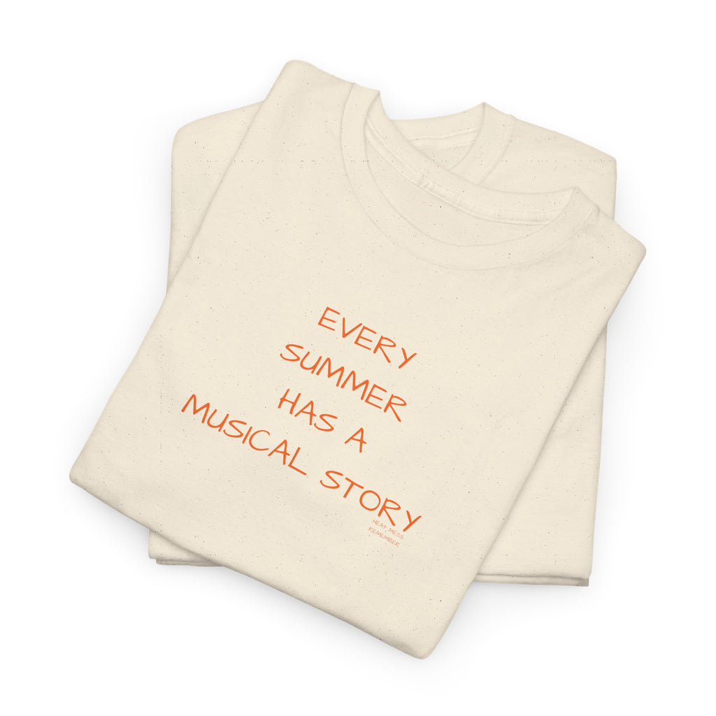 Every Summer Has a Musical Story T-Shirt