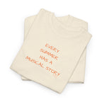 Every Summer Has a Musical Story T-Shirt
