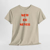Now or Never T-Shirt