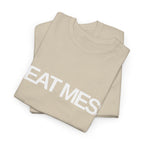 Heat Mess T-Shirt - Heat Mess