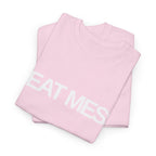 Heat Mess T-Shirt - Heat Mess