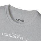Chaos Coordinator T-Shirt - Heat Mess