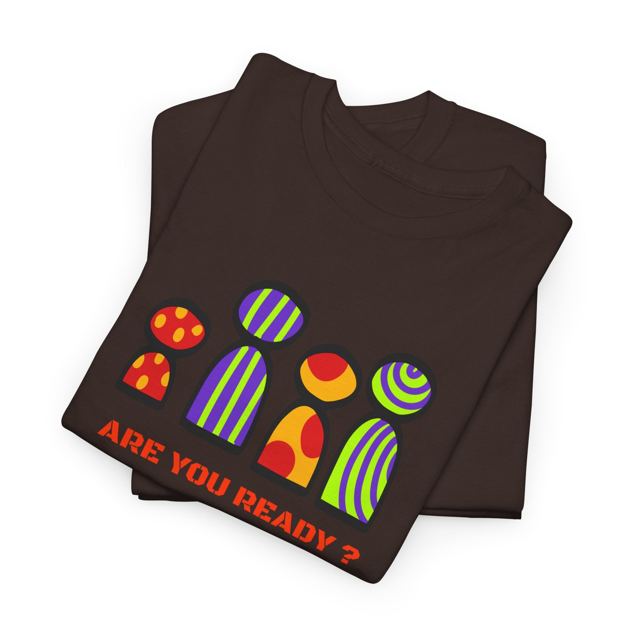 Are You Ready T-Shirt