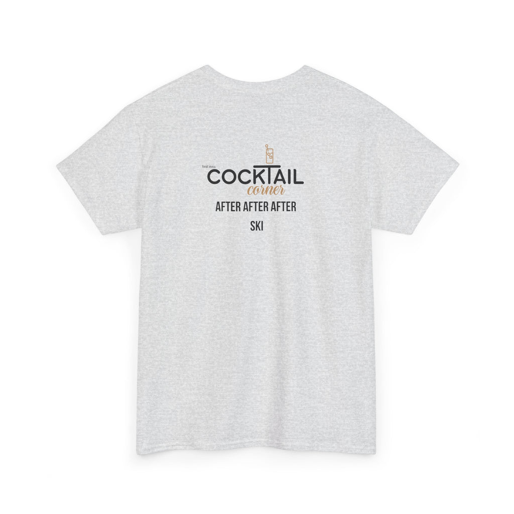 Cocktail "After After After Ski" Apres-Ski T-Shirt - Heat Mess