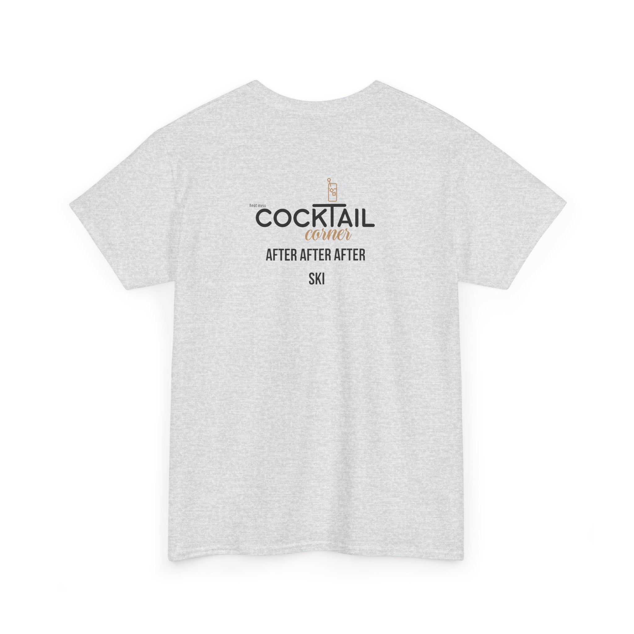 Cocktail "After After After Ski" Apres-Ski T-Shirt - Heat Mess