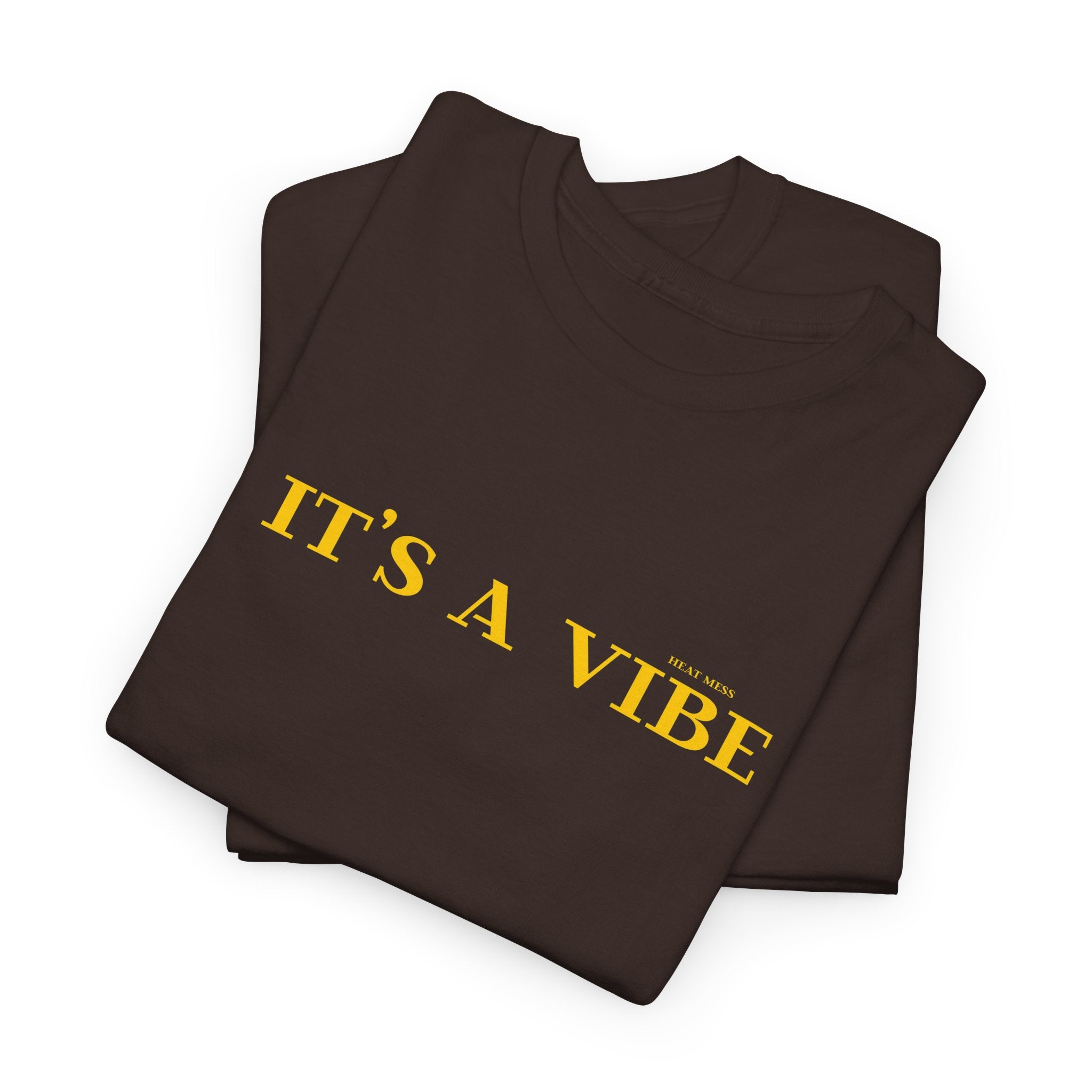 "It’s A Vibe" T-Shirt