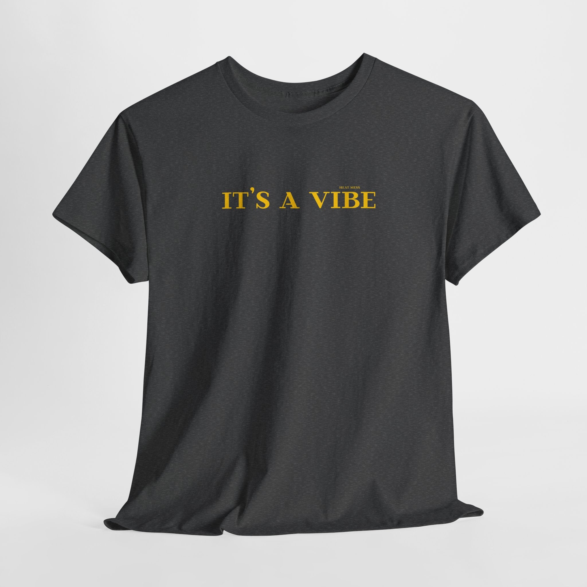 "It’s A Vibe" T-Shirt