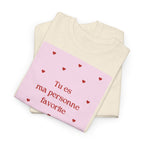 Love "Tu es ma personne favorite" T-Shirt - Heat Mess