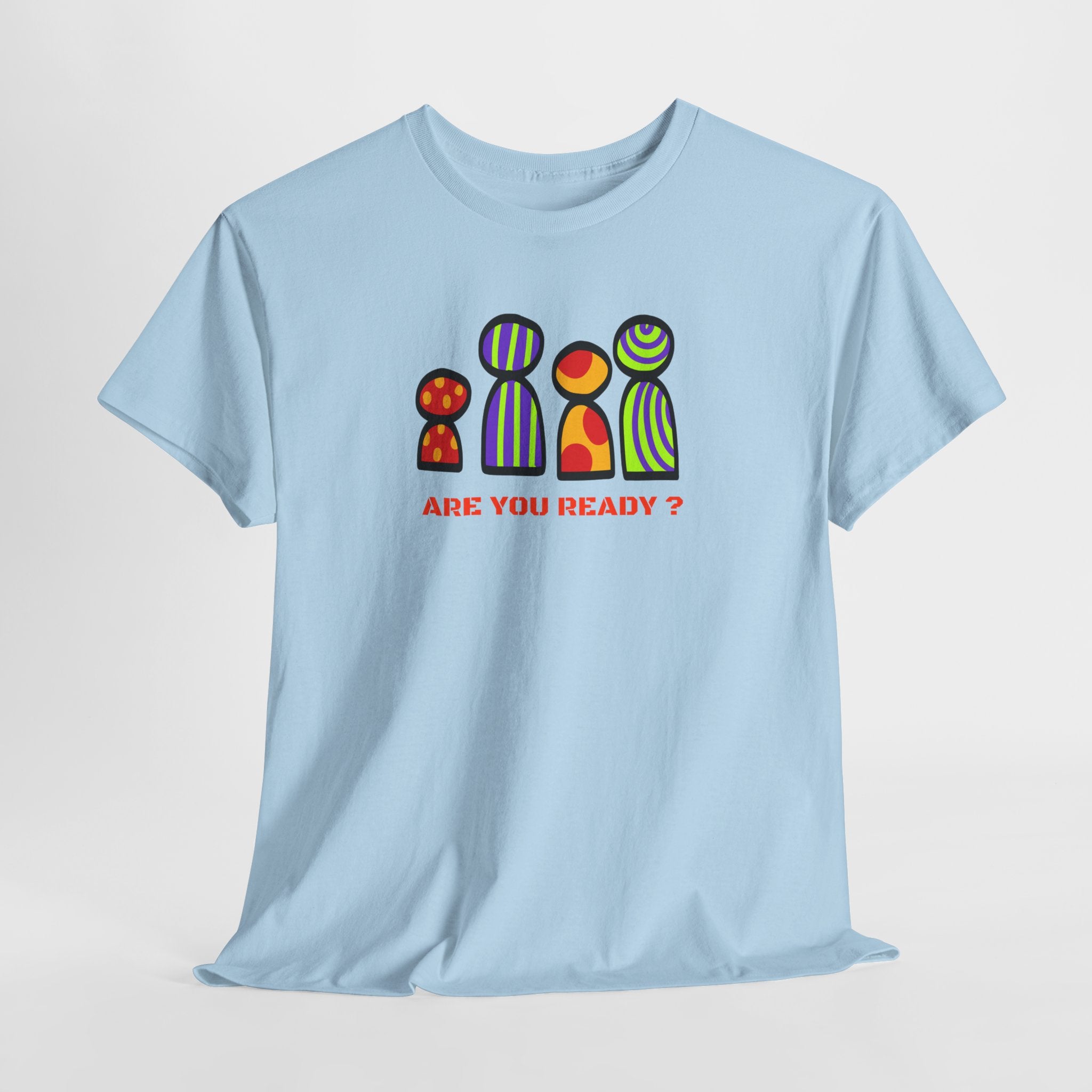 Are You Ready T-Shirt
