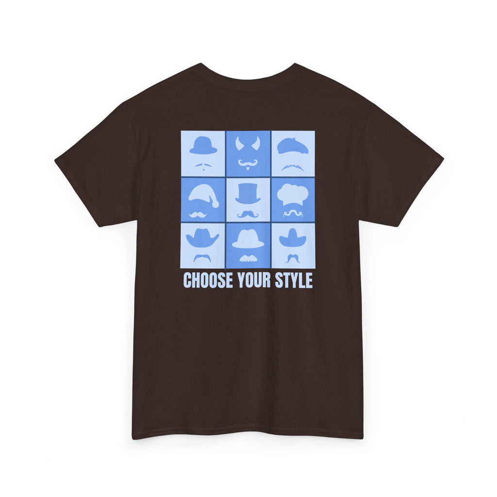 "Choose Your Style" T-Shirt - Heat Mess