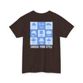 "Choose Your Style" T-Shirt - Heat Mess