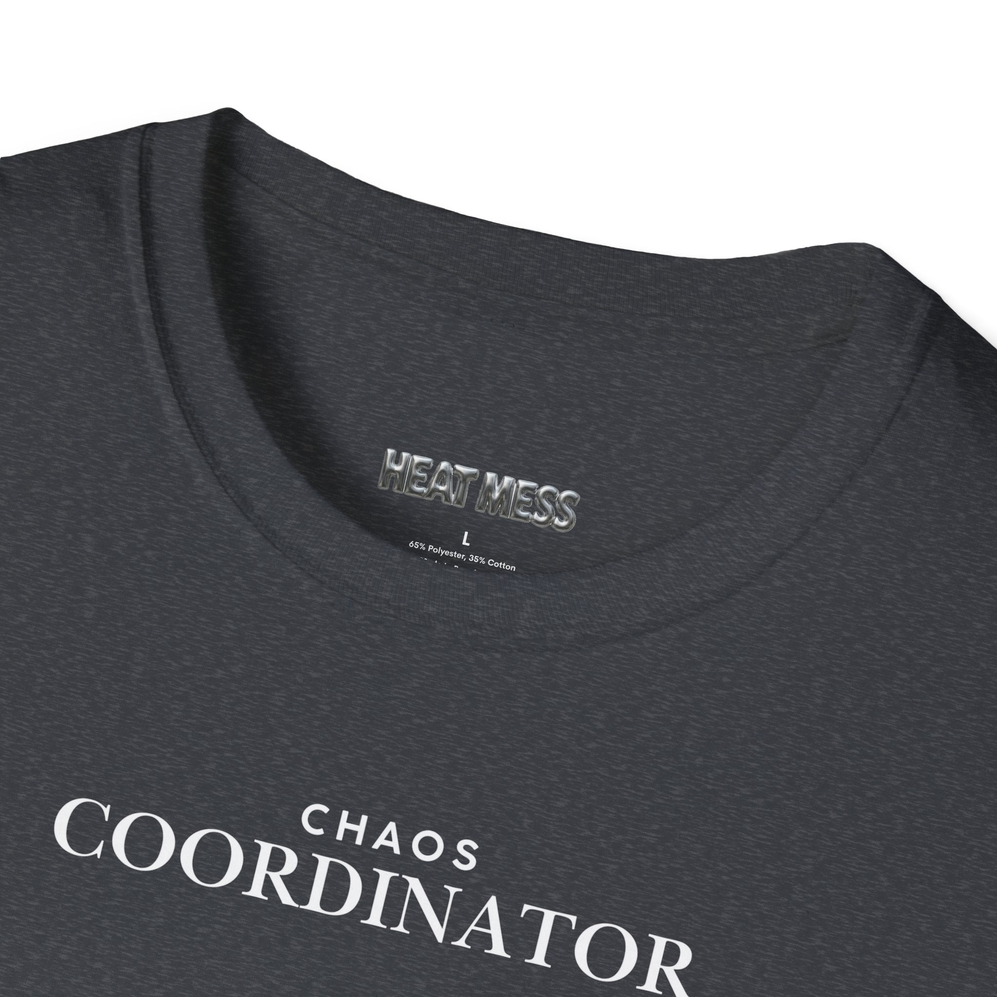 Chaos Coordinator T-Shirt - Heat Mess