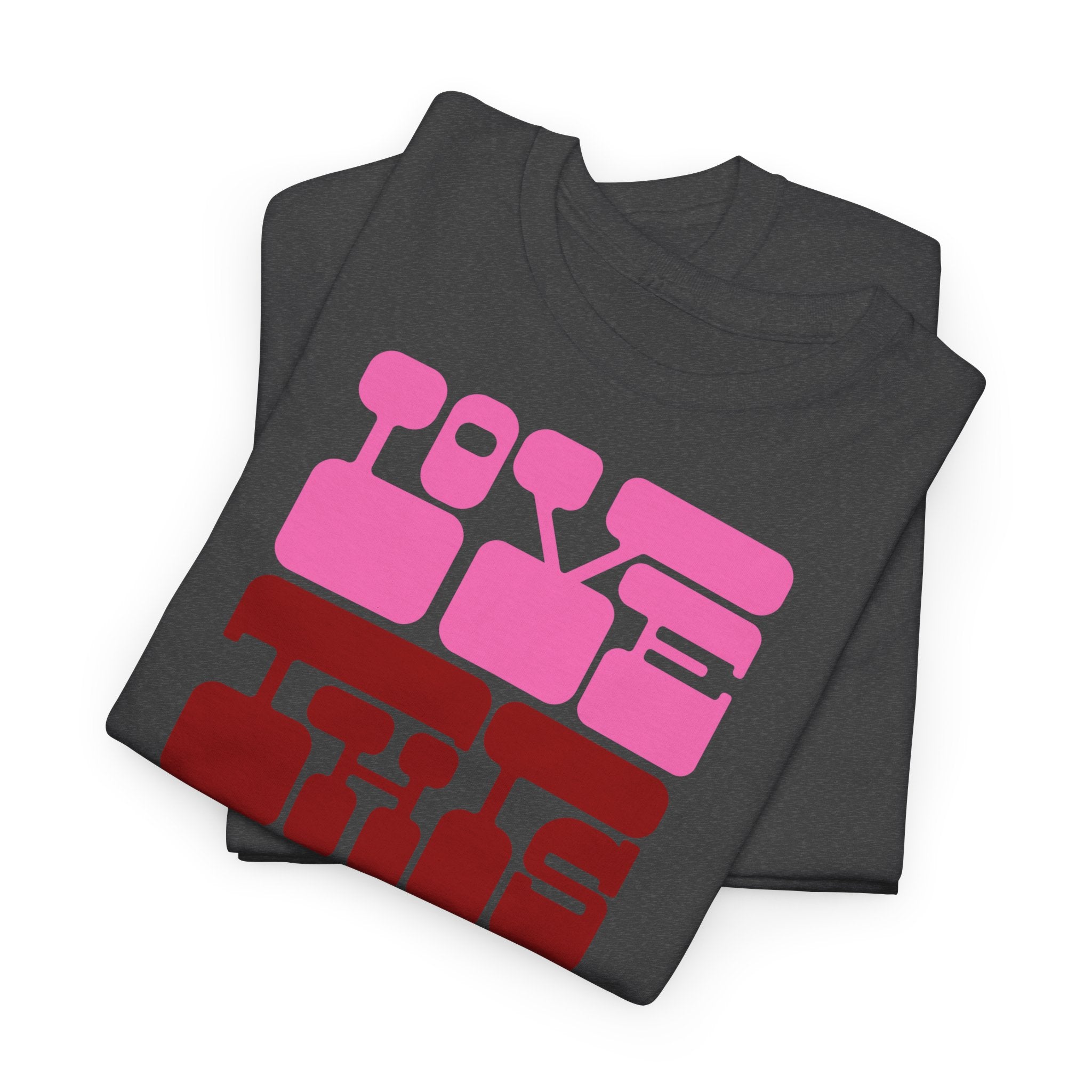 Love This Tee - Heat Mess