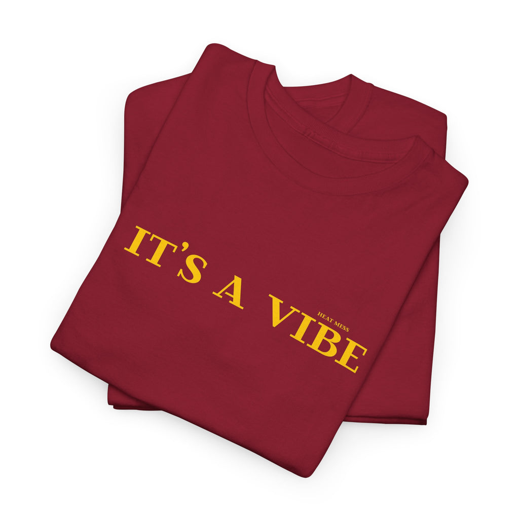 "It’s A Vibe" T-Shirt