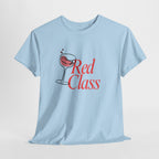 Red Class Wine Tee - Heat Mess