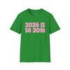 2026 Is So 2016 T-shirt