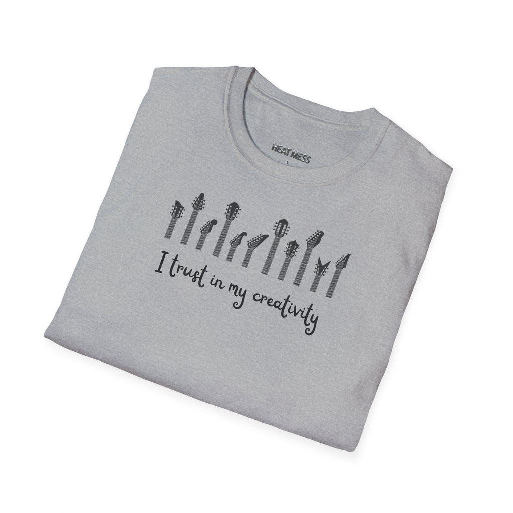I Trust In My Creativity T-Shirt - Heat Mess