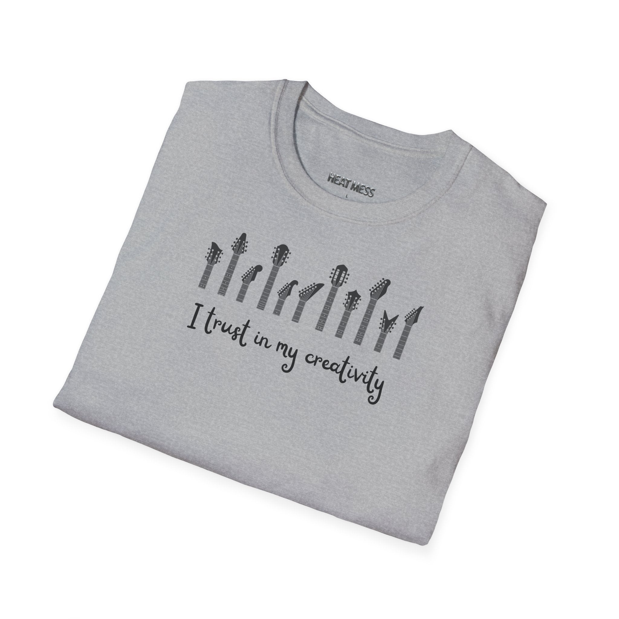 I Trust In My Creativity T-Shirt - Heat Mess