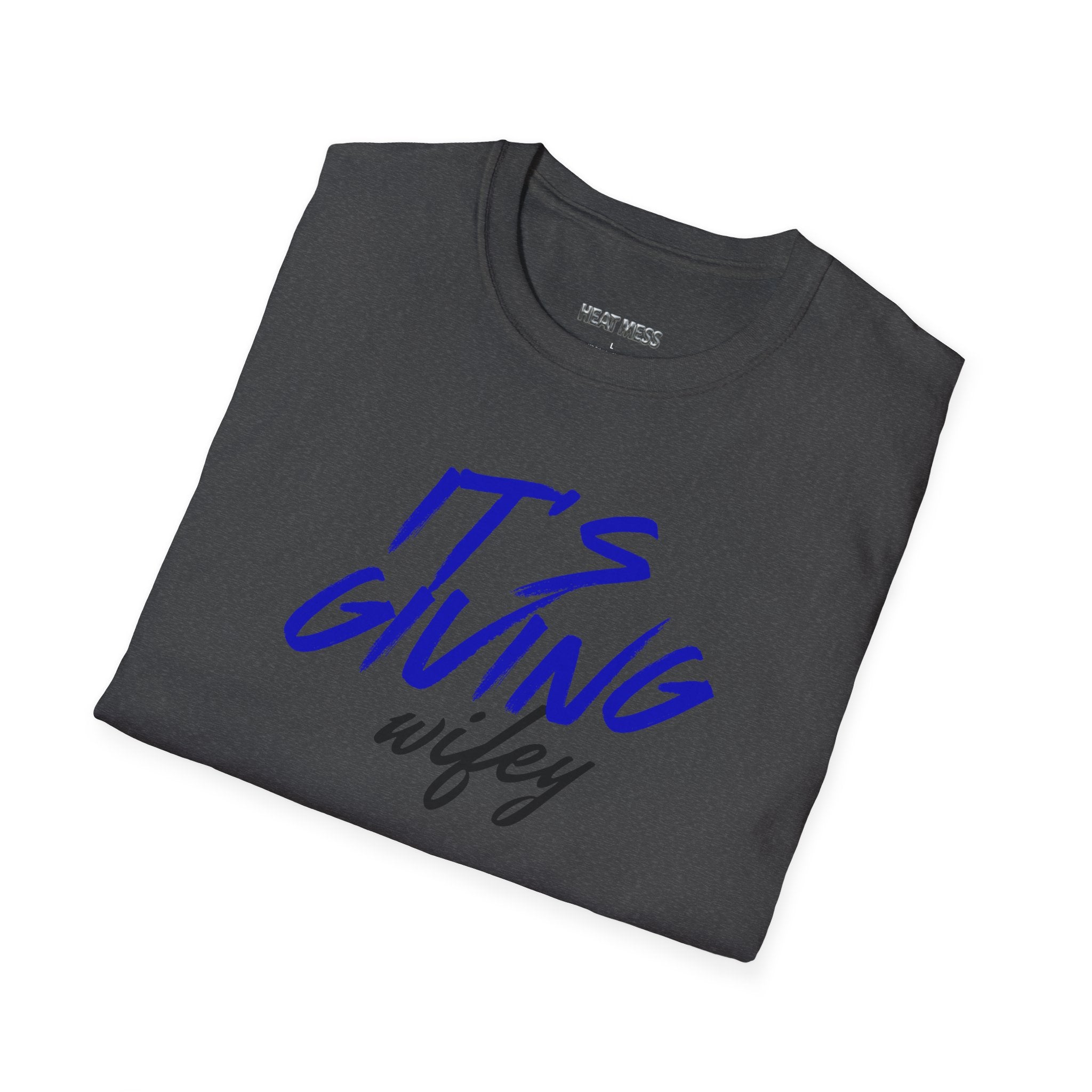 It's Giving Wifey T-Shirt - Heat Mess
