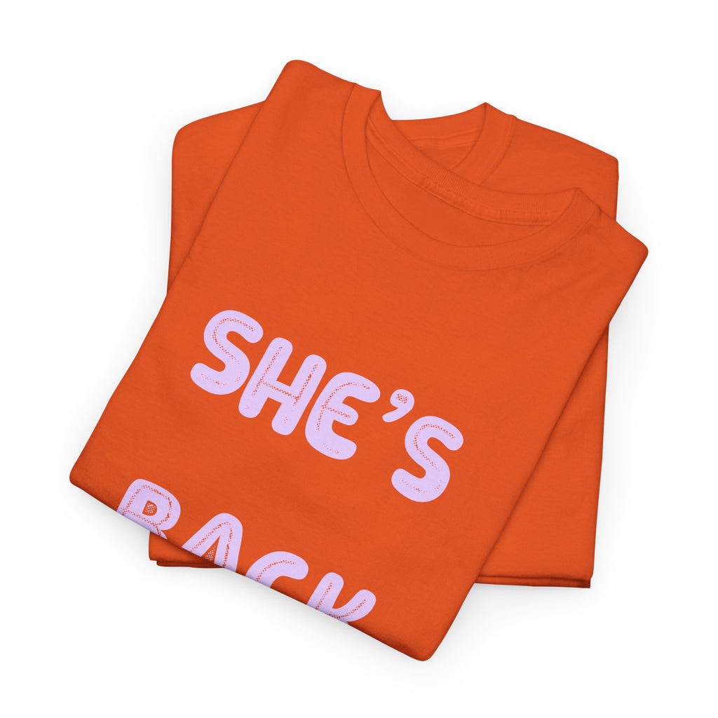 She's Back T‑Shirt
