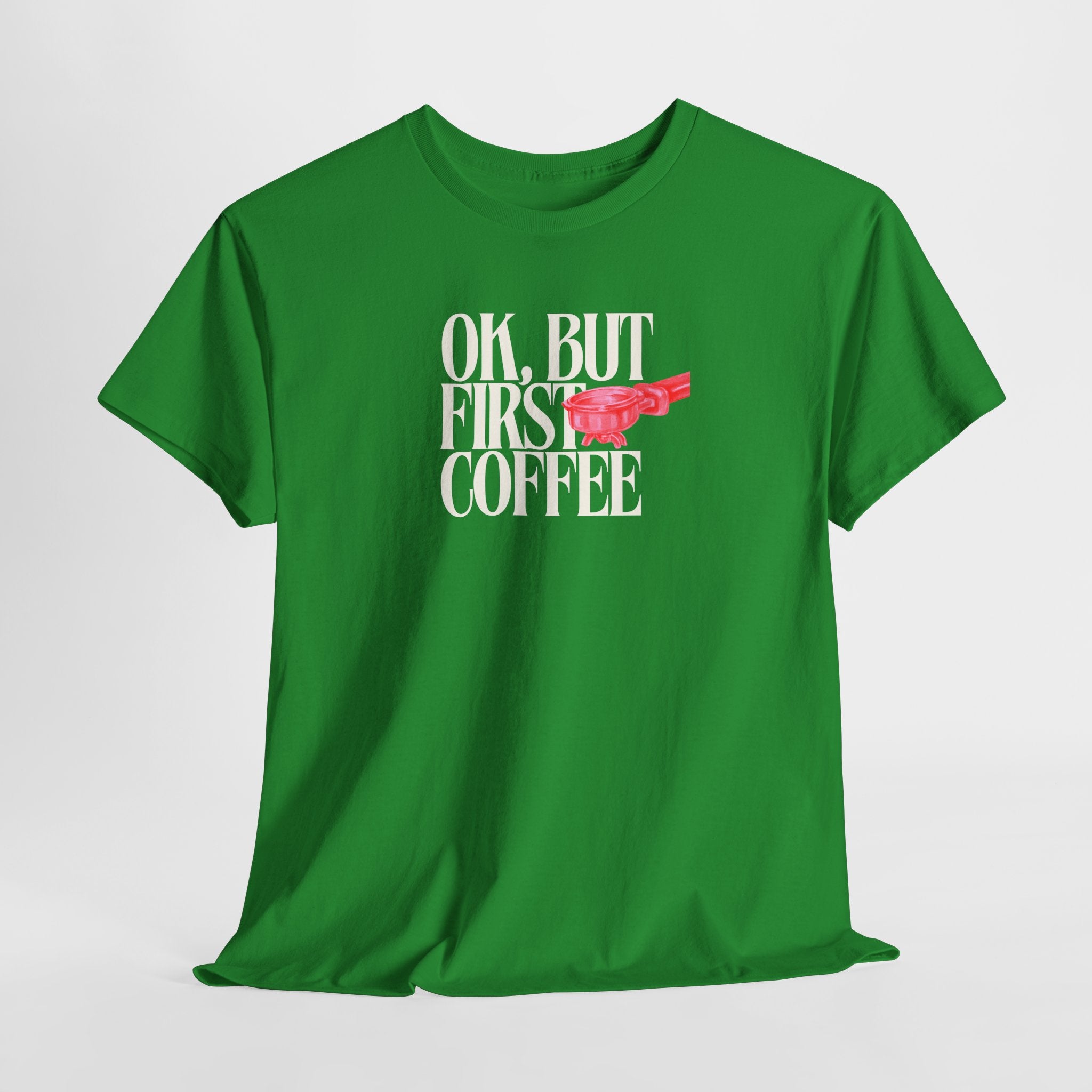 First Coffee T-Shirt - Heat Mess