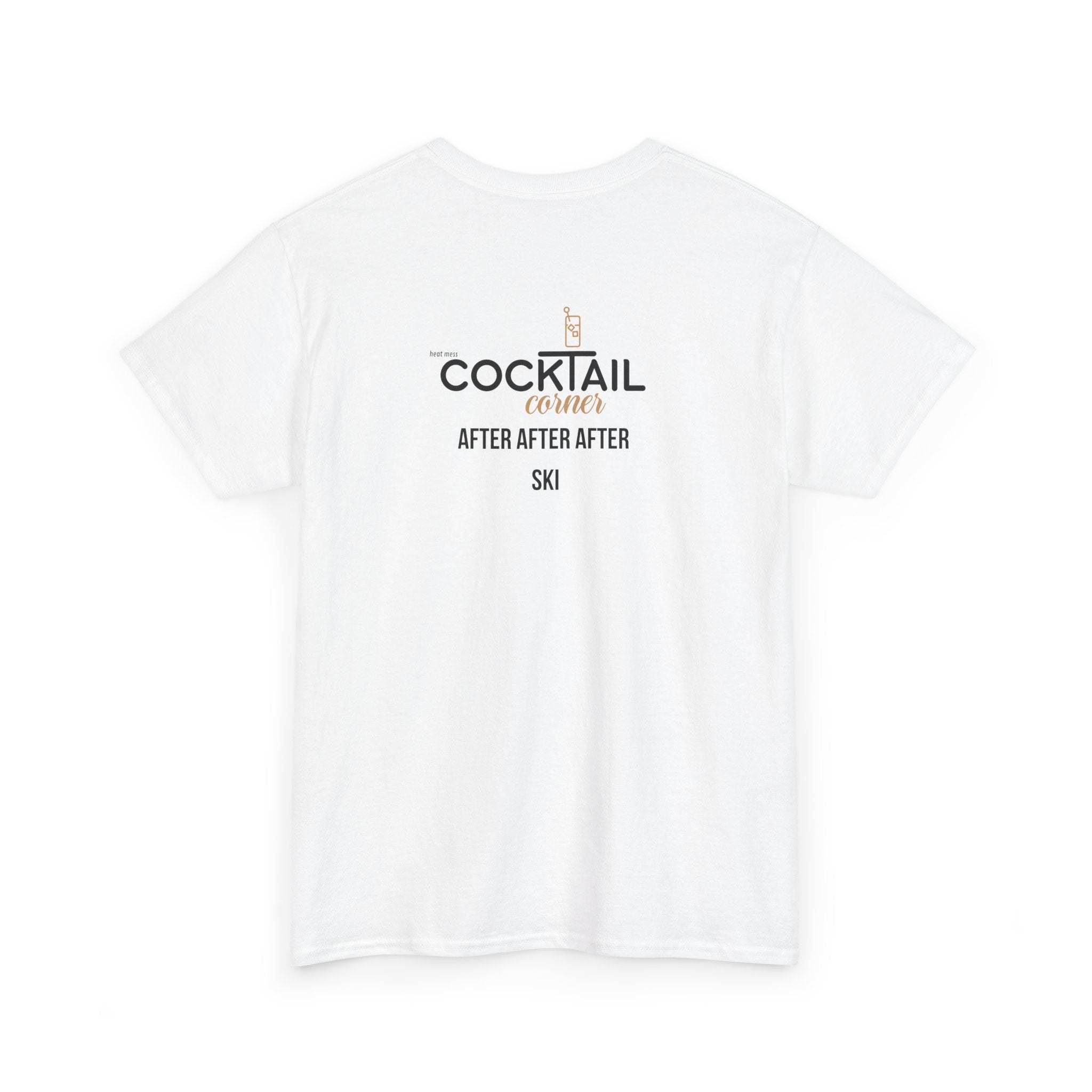 Cocktail "After After After Ski" Apres-Ski T-Shirt - Heat Mess