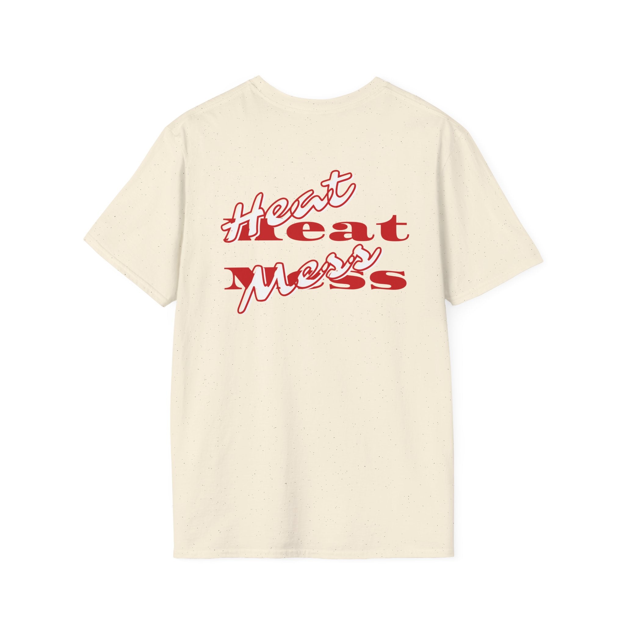 Heat Mess T-Shirt - Heat Mess