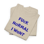 "FUCK NORMAL I WANT MAGIC" T-Shirt